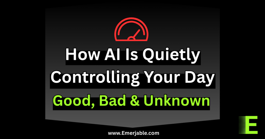 How AI Is Quietly Controlling Your Day