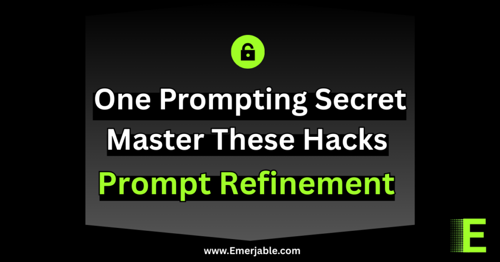 How to Refine LLM Prompts Prompt Refinement Techniques