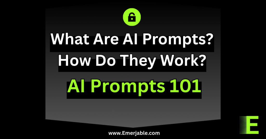 What Are AI Prompts How Do They Work